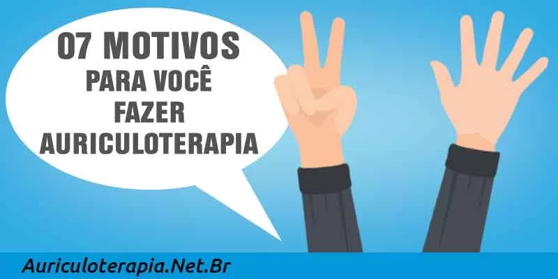 7 Motivos Para Você Fazer Auriculoterapia