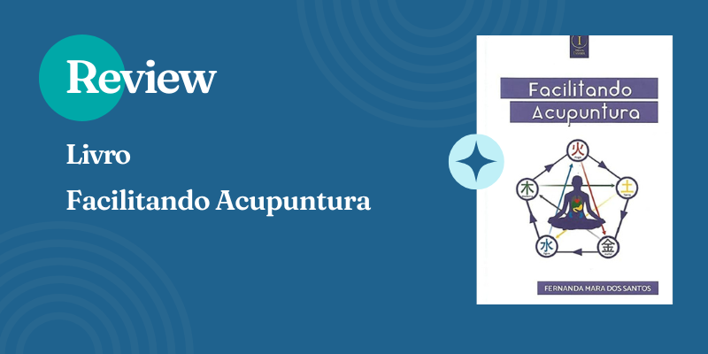 Review – Livro Facilitando Acupuntura